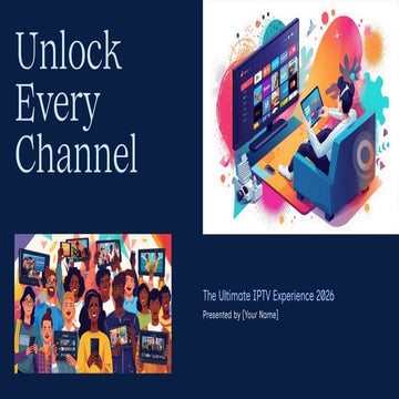 Unlock Every Channel: The Ultimate IPTV Experience 2026