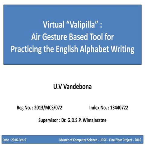 Virtual Valipilla - Air Gesture Based Tool for Practicing Writing