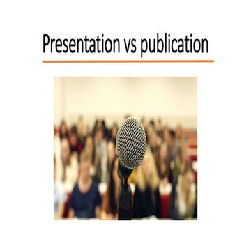 Presentation vs Publication