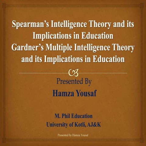 Spearman's Intelligence Theory and Gardner's Multiple Intelligence Theory; Im...