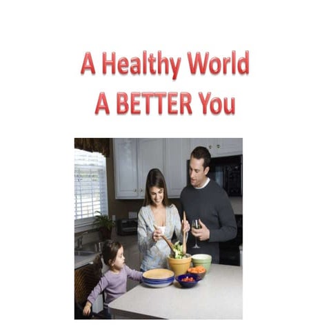 A Healthier World a Better You