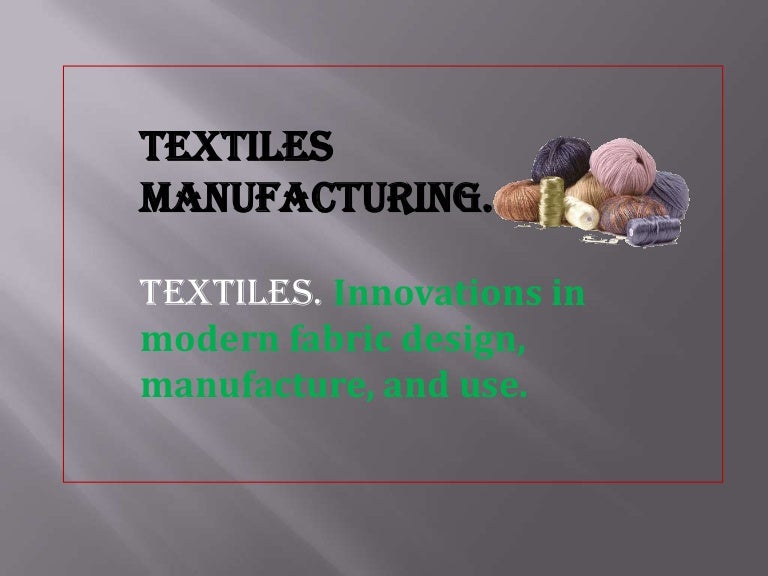 What are textiles?