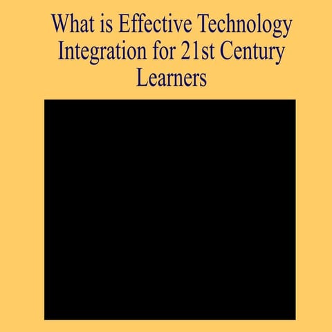 technology integration for 21st century learners
