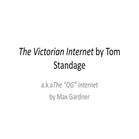 The Victorian Internet - Max Gardner