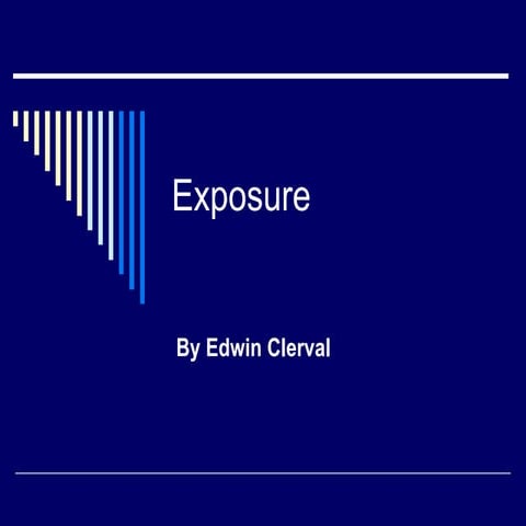 Exposure