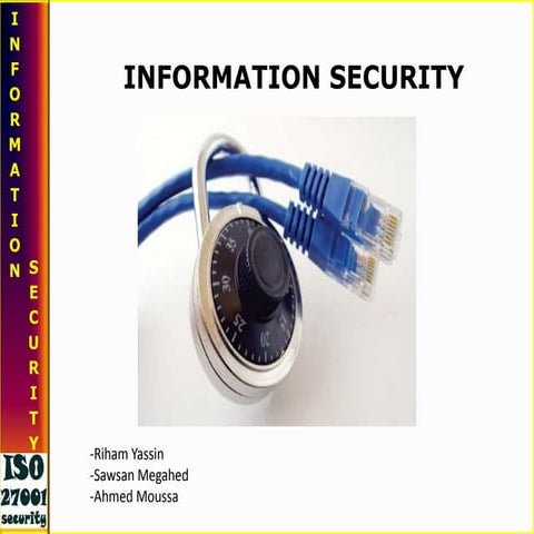 Presentation1 110616195133-phpapp01(information security)