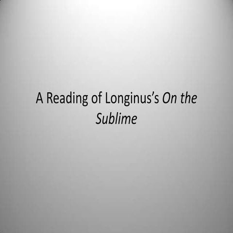 A Reading of Longinus’ On the Sublime