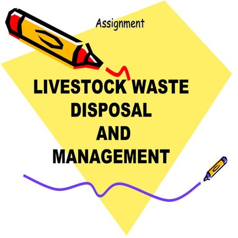 LIVESTOCK WASTE DISPOSAL AND MANAGEMENT