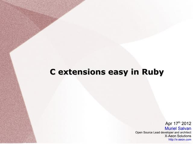 Ruby C extensions at the Ruby drink-up of Sophia, April 2012