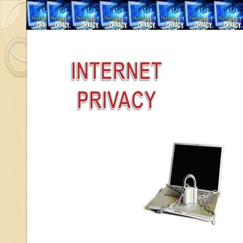 INTERNET PRIVACY