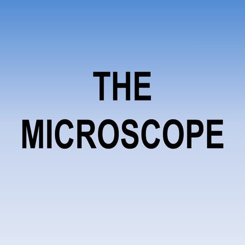 The Microscope