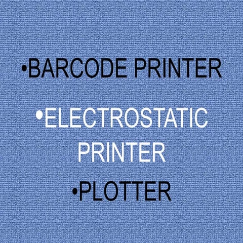 barcode,electrostatic,plotter printer ppt | PPTX
