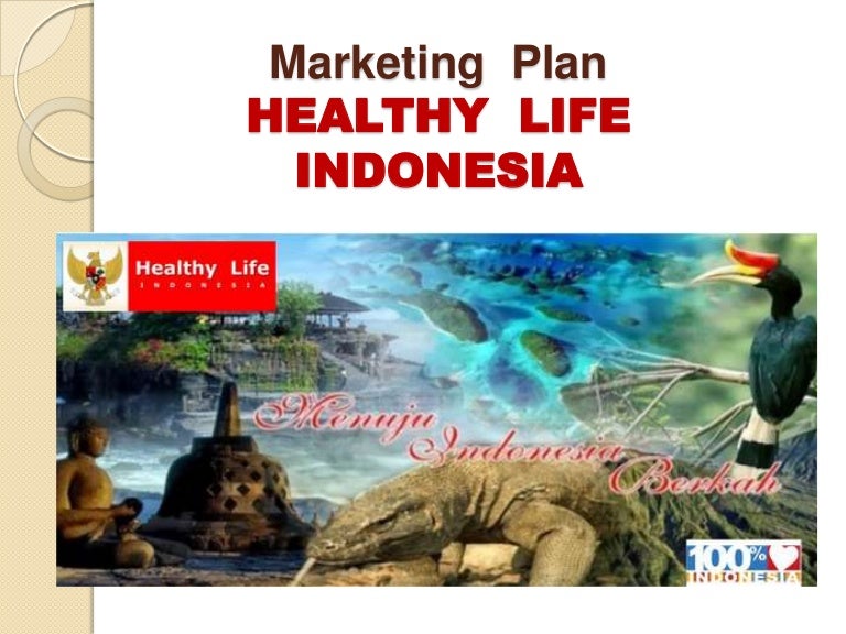 Presentasi Marketing Plan Healthy Life Indonesia