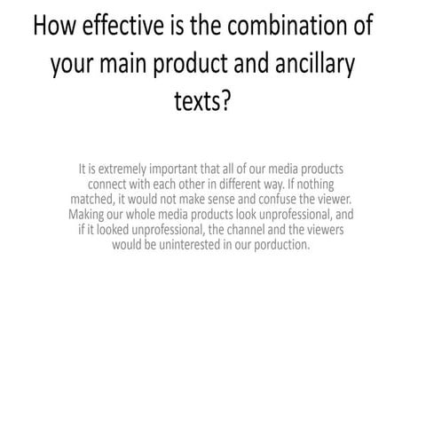 How effective is the combination of your media products?