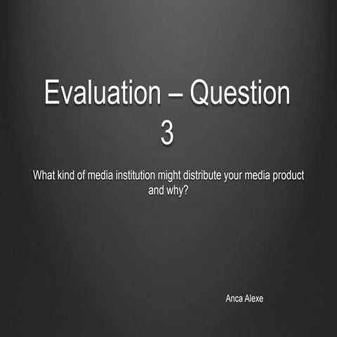 Evaluation Question 3