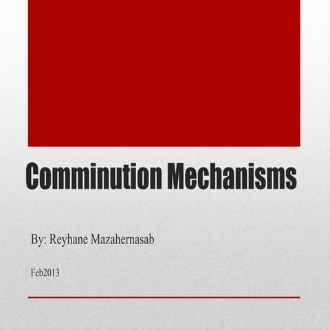 Comminution mechanism