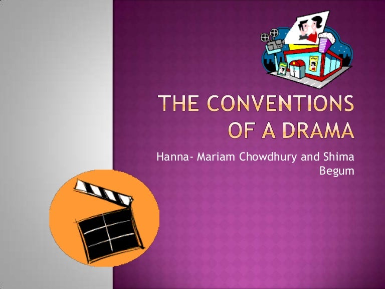The Conventions of Drama.