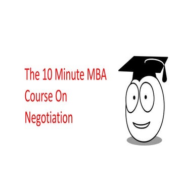 10 Min MBA Course On Negotiation