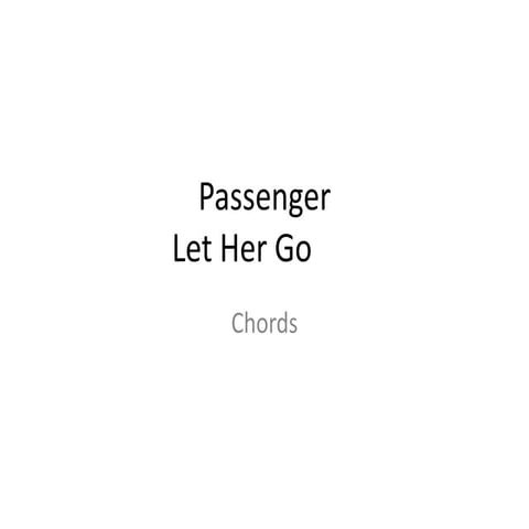 Passenger Let Her Go Chords