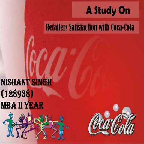 Coca Cola Summer Internship Report " Retailers Satisfaction With Coca Cola"