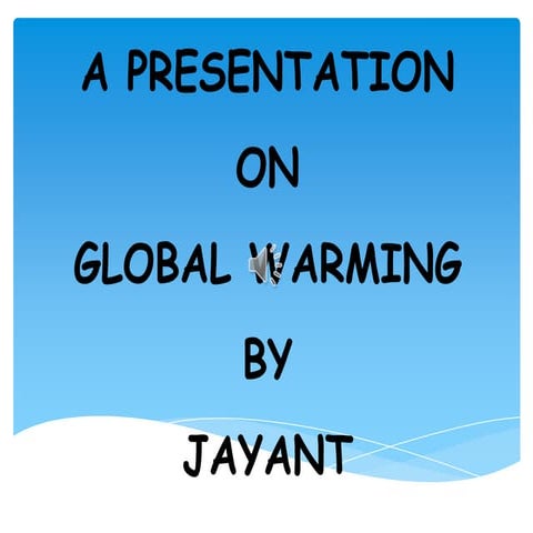 A Presentation on Global Warming