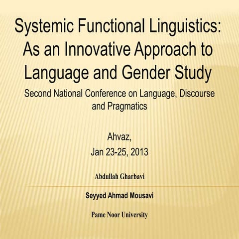 Gharbavi, A & Mousavi, S. A. (2013). Systemic Functional Linguistics: As an I...