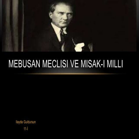 Mebusan meclisi misak-i milli tbmm'nin acilisi