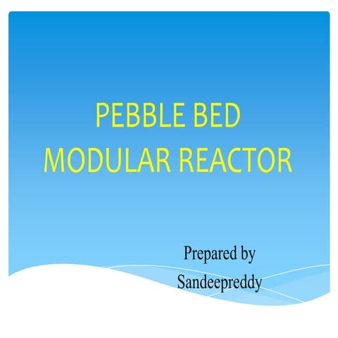 PEBBLE BED MODULAR REACTOR 