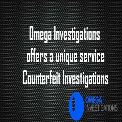 Proper procedure of counterfeit investigations by Omega Investigation | PPT