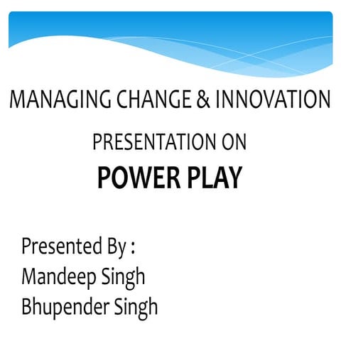 Presentation on POWER PLAY