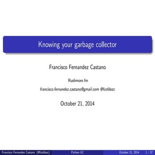 Knowing your Garbage Collector / Python Madrid