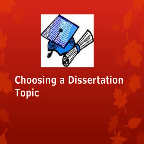 Choosing a Dissertation Topic 