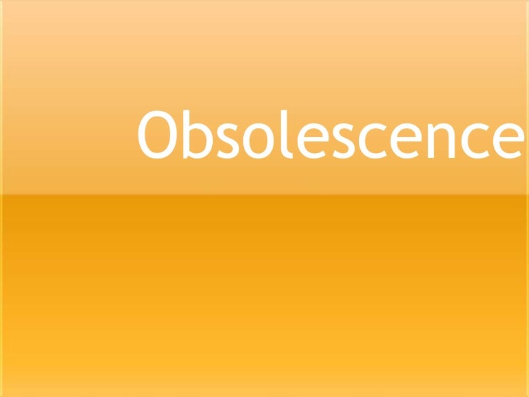 obsolescence