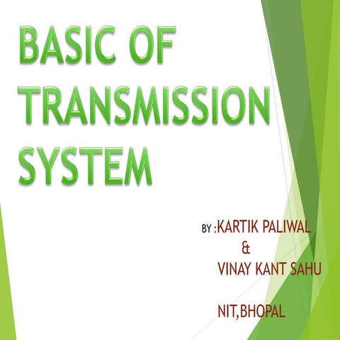 BASICS OF TRANSMISSION SYSTEM