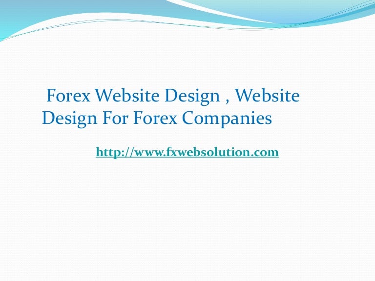 Forex Website Design , Website Design For Forex Companies