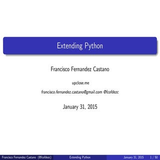 Extending Python - FOSDEM 2015