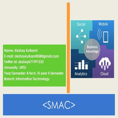 SMAC - Technologies to Make Sense out of Data.