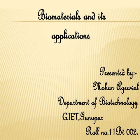 Biomaterials and its applications.