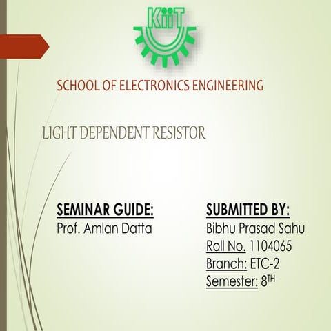 Light Dependent Resistor