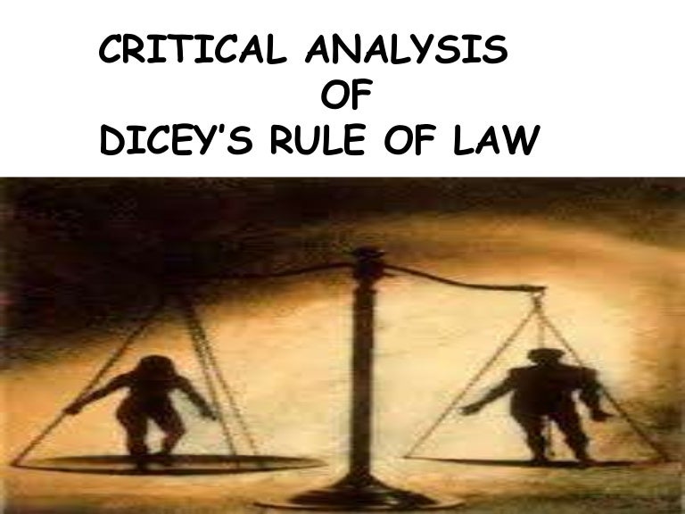 Critical Analysis of Dicey Rule of Law