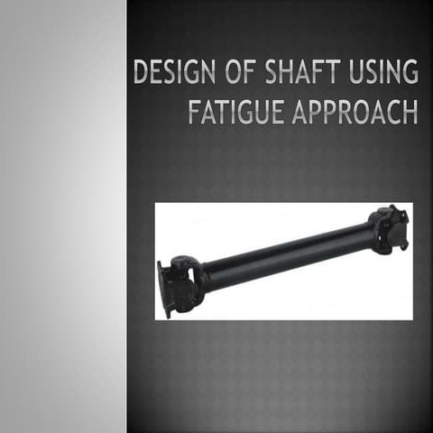 Shaft design MU | PPTX
