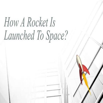 How A Rocket is Launched into Space