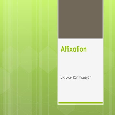Affixation