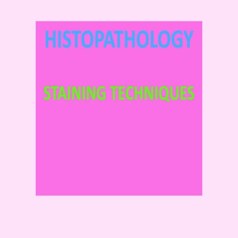 STAINING TECHINIQUES