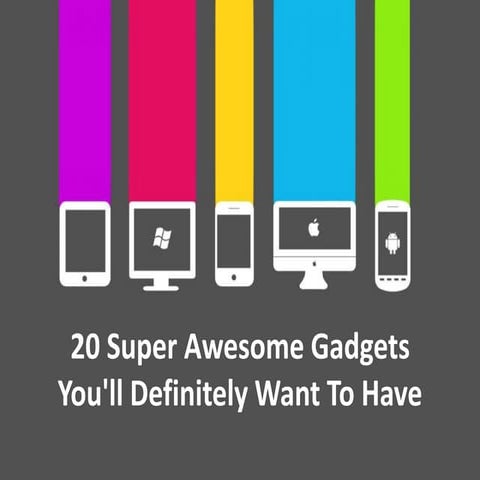 20 Super Awesome Gadgets You'll Definitely Want To Have - prepared by aiia - ...