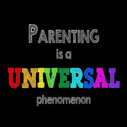 UNIVERSAL PARENTING