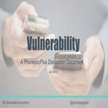 Vulnerability. A PhonepayPlus Discussion Document