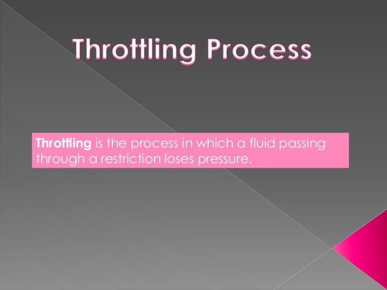 Throttling Process