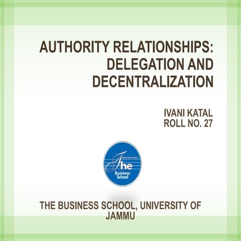 authority relationships: delegation and decentralization
