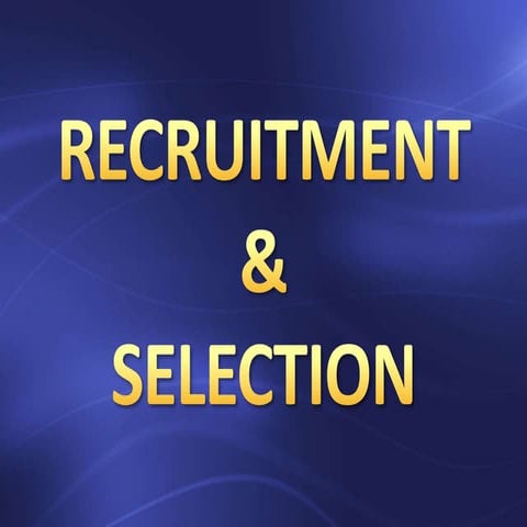 Recruitment and Selection